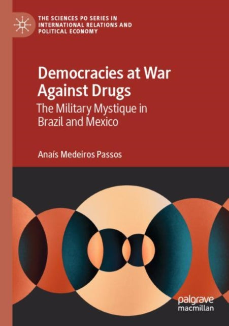 Democracies at War Against Drugs: The Military Mystique in Brazil and Mexico