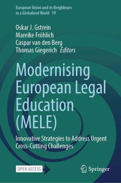 Modernising European Legal Education (MELE): Innovative Strategies to Address Urgent Cross-Cutting Challenges