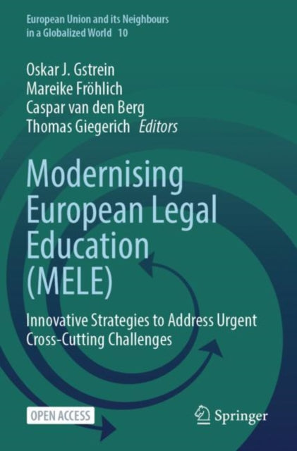 Modernising European Legal Education (MELE): Innovative Strategies to Address Urgent Cross-Cutting Challenges