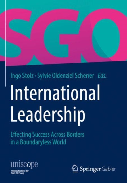 International Leadership: Effecting Success Across Borders in a Boundaryless World