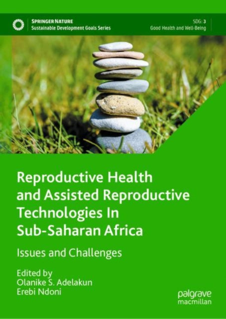 Reproductive Health and Assisted Reproductive Technologies In Sub-Saharan Africa: Issues and Challenges