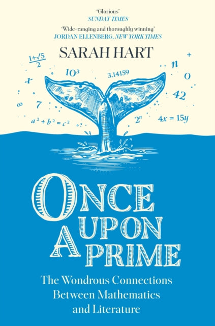 Once Upon a Prime: The Wondrous Connections Between Mathematics and Literature