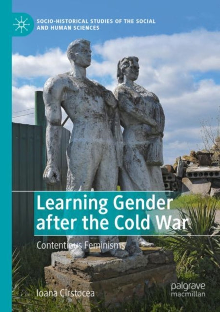 Learning Gender after the Cold War: Contentious Feminisms