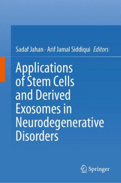 Applications of Stem Cells and derived Exosomes in Neurodegenerative Disorders