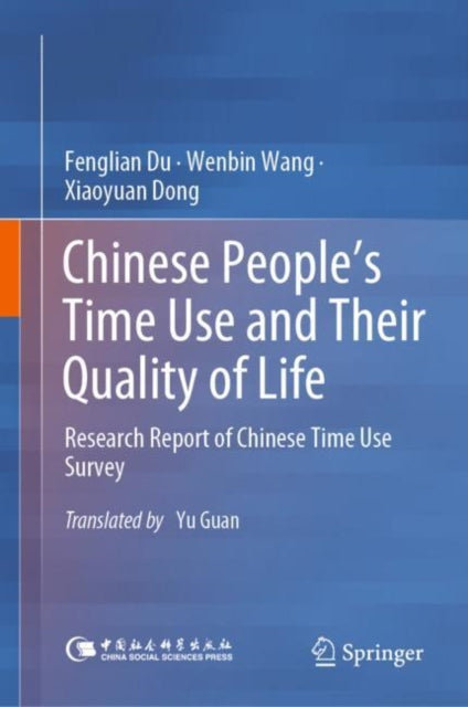 Chinese People’s Time Use and Their Quality of Life: Research Report of Chinese Time Use Survey