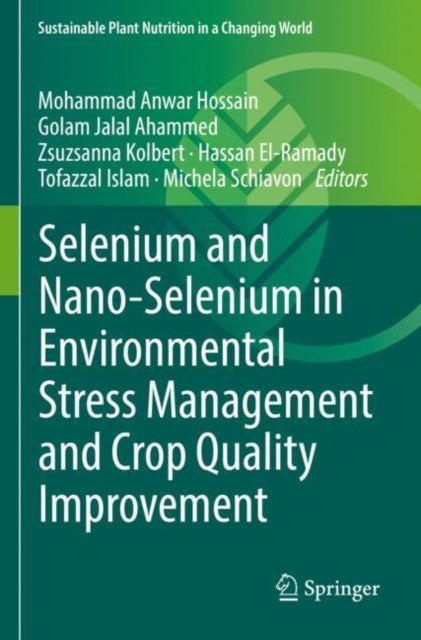 Selenium and Nano-Selenium in Environmental Stress Management and Crop Quality Improvement