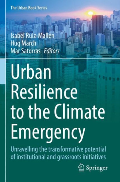 Urban Resilience to the Climate Emergency: Unravelling the transformative potential of institutional and grassroots initiatives