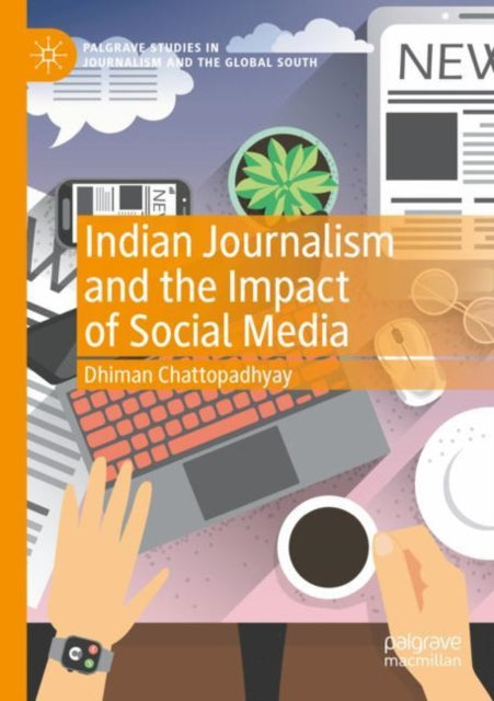 Indian Journalism and the Impact of Social Media