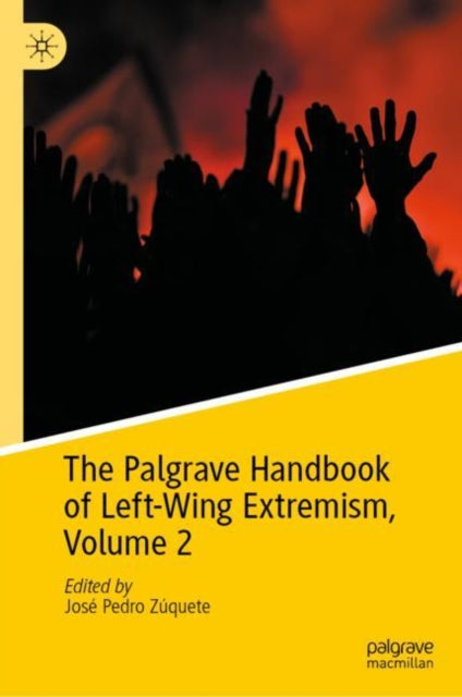 The Palgrave Handbook of Left-Wing Extremism, Volume 2