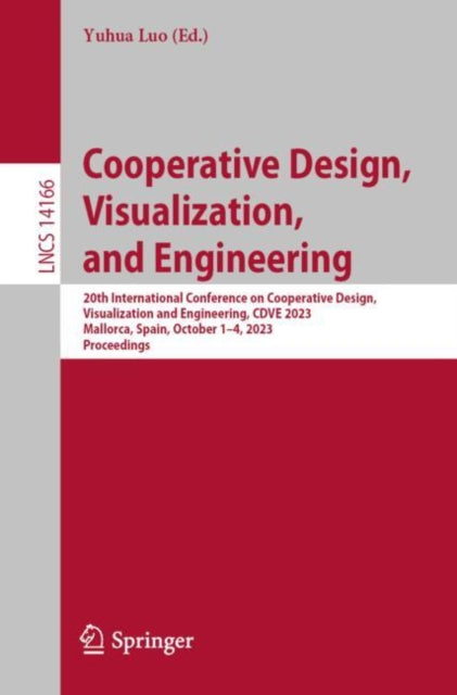 Cooperative Design, Visualization, and Engineering: 20th International Conference on Cooperative Design, Visualization and Engineering, CDVE 2023, Mallorca, Spain, October 1–4, 2023, Proceedings