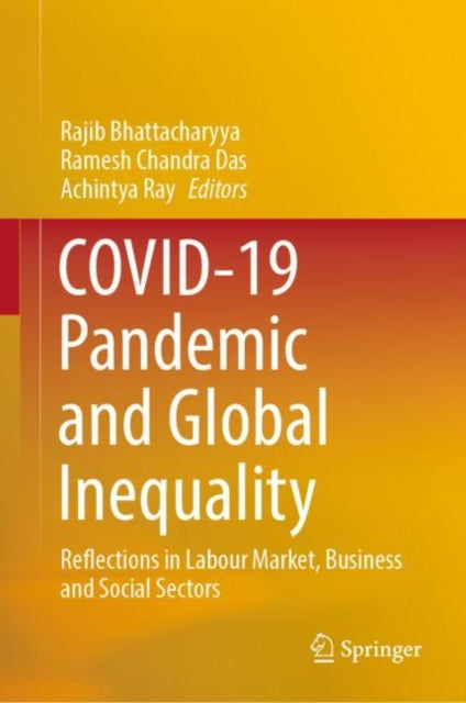 COVID-19 Pandemic and Global Inequality: Reflections in Labour Market, Business and Social Sectors