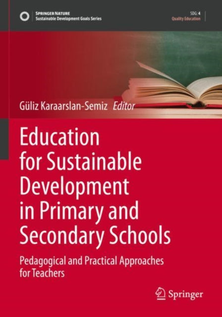 Education for Sustainable Development in Primary and Secondary Schools: Pedagogical and Practical Approaches for Teachers