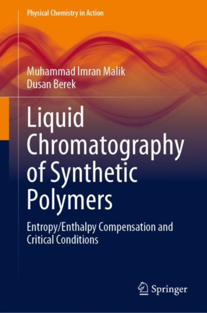 Liquid Chromatography of Synthetic Polymers: Entropy/Enthalpy Compensation and Critical Conditions