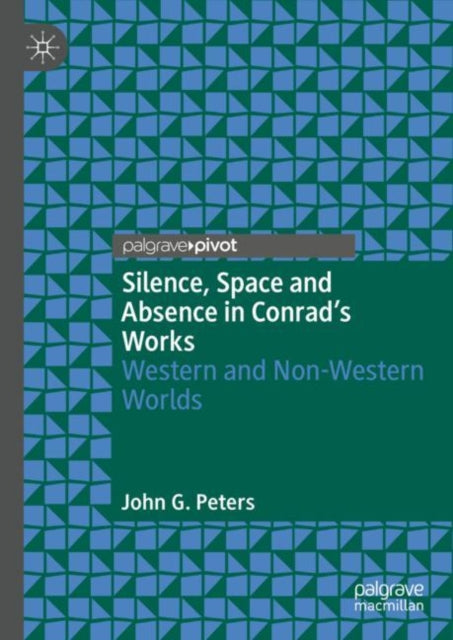 Silence, Space and Absence in Conrad's Works: Western and Non-Western Worlds