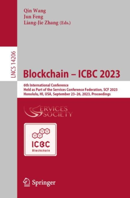 Blockchain – ICBC 2023: 6th International Conference, Held as Part of the Services Conference Federation, SCF 2023, Honolulu, HI, USA, September 23–26, 2023, Proceedings
