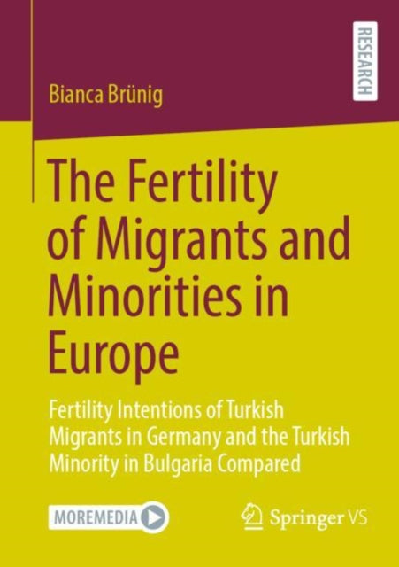 The Fertility of Migrants and Minorities in Europe: Fertility Intentions of Turkish Migrants in Germany and the Turkish Minority in Bulgaria Compared