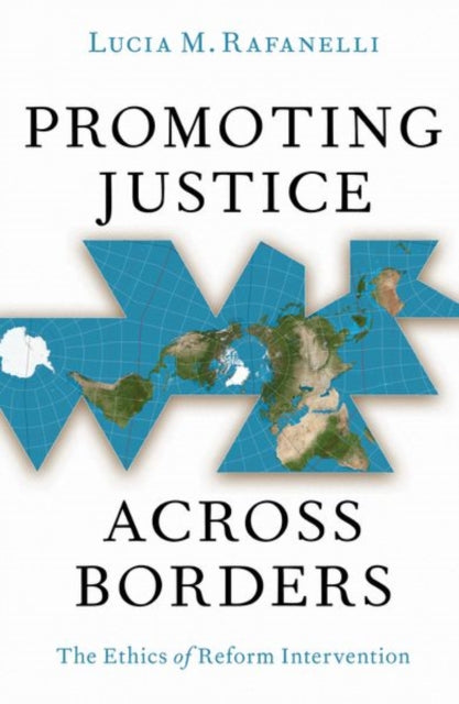 Promoting Justice Across Borders: The Ethics of Reform Intervention