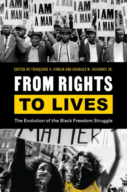 From Rights to Lives: The Evolution of the Black Freedom Struggle