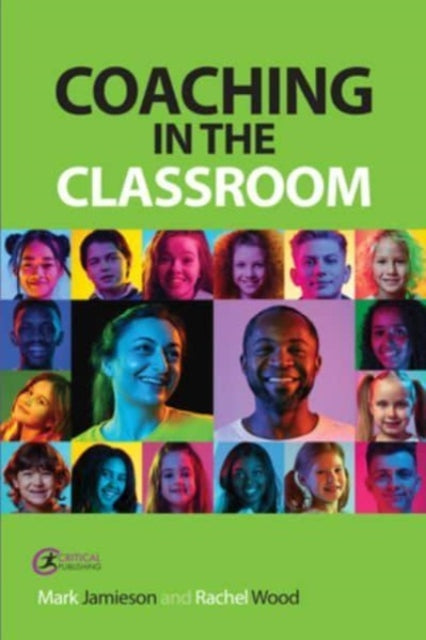 Coaching in the Classroom: Bringing out the best in learners