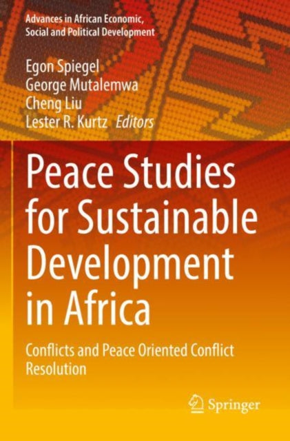 Peace Studies for Sustainable Development in Africa: Conflicts and Peace Oriented Conflict Resolution