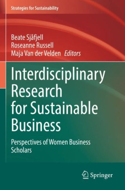 Interdisciplinary Research for Sustainable Business: Perspectives of Women Business Scholars