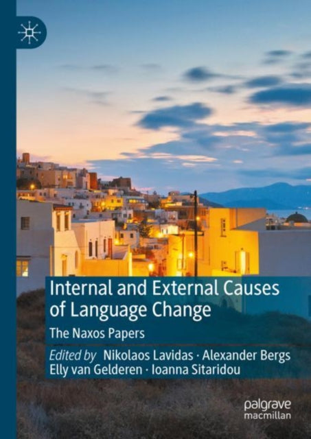 Internal and External Causes of Language Change: The Naxos Papers