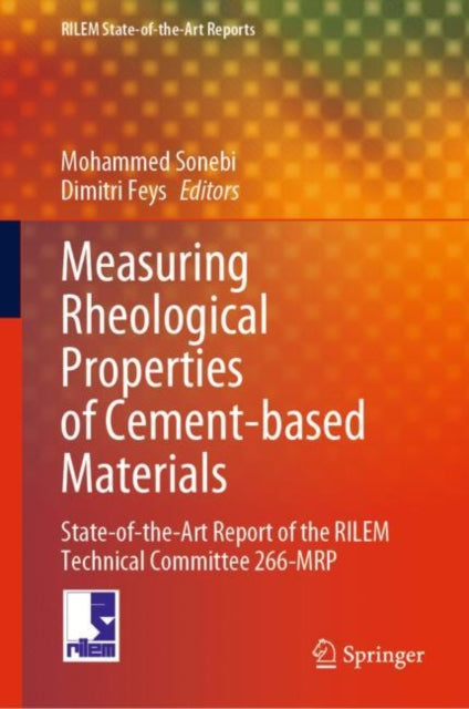 Measuring Rheological Properties of Cement-based Materials: State-of-the-Art Report of the RILEM Technical Committee 266-MRP