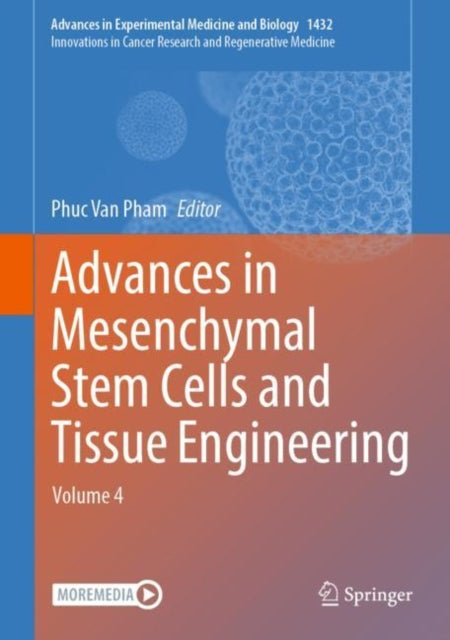 Advances in Mesenchymal Stem Cells and Tissue Engineering: Volume 4