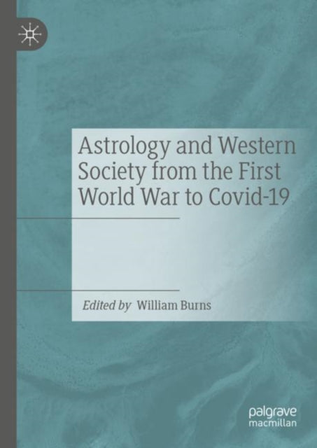 Astrology and Western Society from the First World War to Covid-19