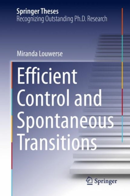 Efficient Control and Spontaneous Transitions