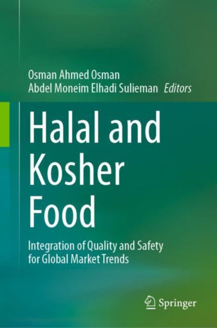 Halal and Kosher Food: Integration of Quality and Safety for Global Market Trends