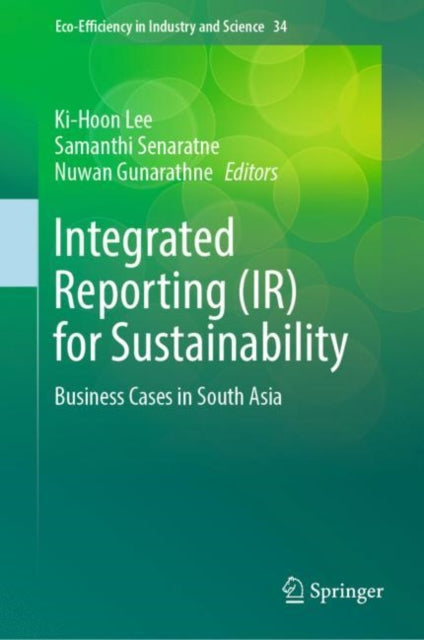 Integrated Reporting (IR) for Sustainability: Business Cases in South Asia