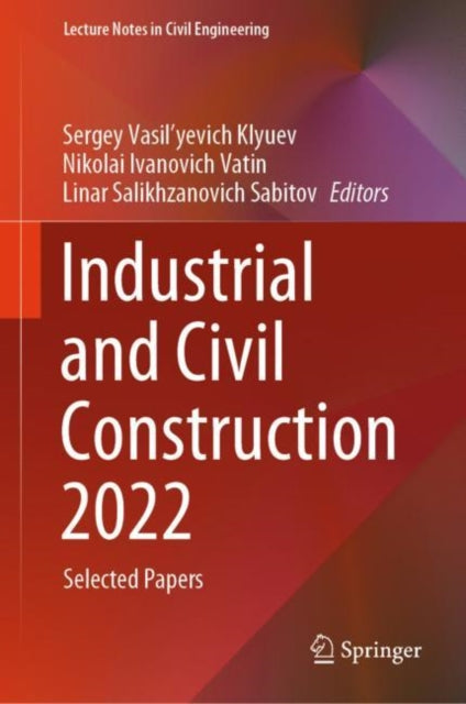 Industrial and Civil Construction 2022: Selected Papers