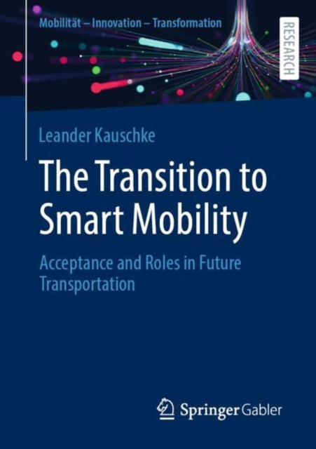 The Transition to Smart Mobility: Acceptance and Roles in Future Transportation
