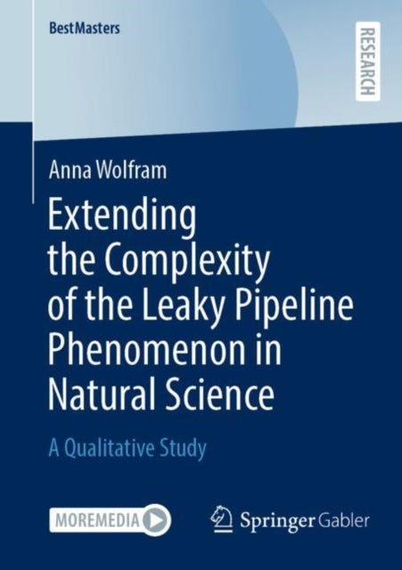 Extending the Complexity of the Leaky Pipeline Phenomenon in Natural Science: A Qualitative Study