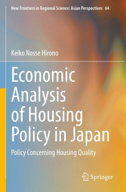 Economic Analysis of Housing Policy in Japan: Policy Concerning Housing Quality