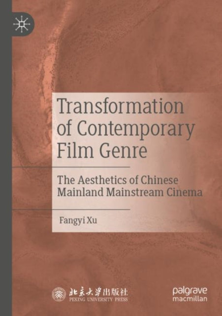 Transformation of Contemporary Film Genre: The Aesthetics of Chinese Mainland Mainstream Cinema