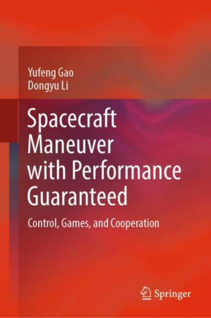 Spacecraft Maneuver with Performance Guaranteed: Control, Games, and Cooperation