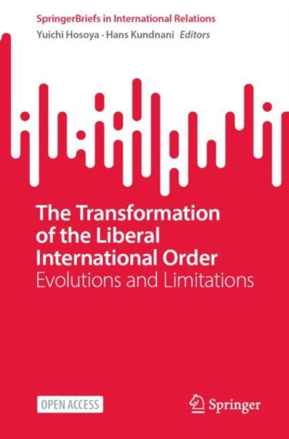 The Transformation of the Liberal International Order: Evolutions and Limitations