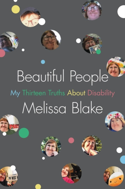 Beautiful People: My Thirteen Truths About Disability