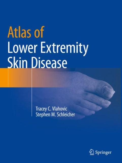 Atlas of Lower Extremity Skin Disease