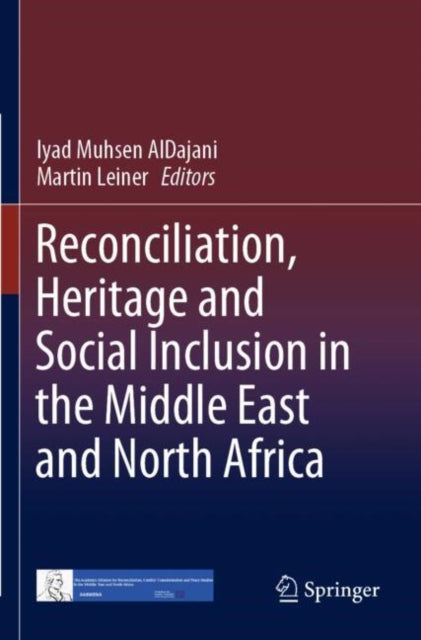 Reconciliation, Heritage and Social Inclusion in the Middle East and North Africa