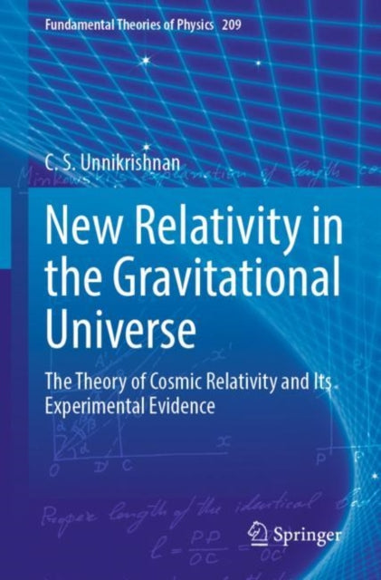 New Relativity in the Gravitational Universe: The Theory of Cosmic Relativity and Its Experimental Evidence