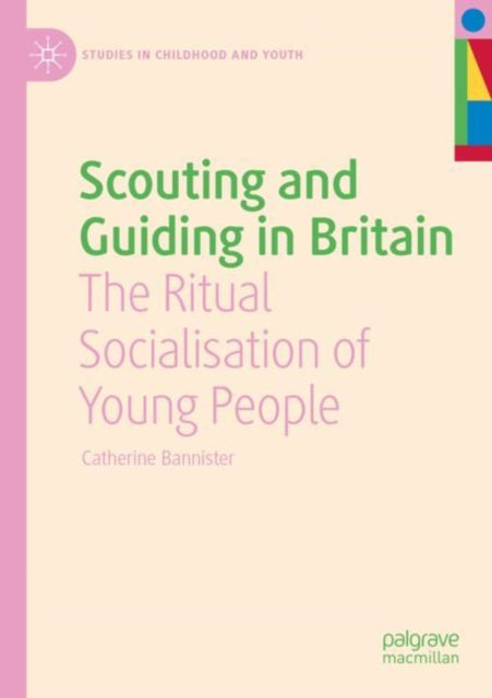 Scouting and Guiding in Britain: The Ritual Socialisation of Young People