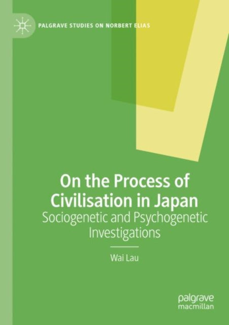 On the Process of Civilisation in Japan: Sociogenetic and Psychogenetic Investigations