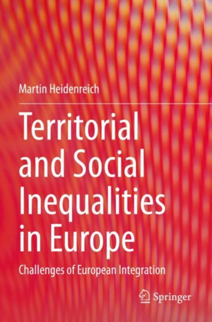 Territorial and Social Inequalities in Europe: Challenges of European Integration
