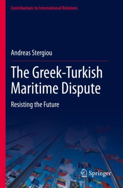 The Greek-Turkish Maritime Dispute: Resisting the Future