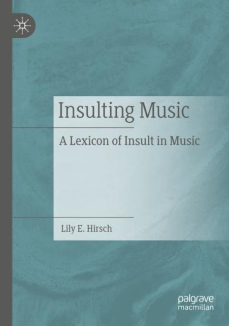 Insulting Music: A Lexicon of Insult in Music