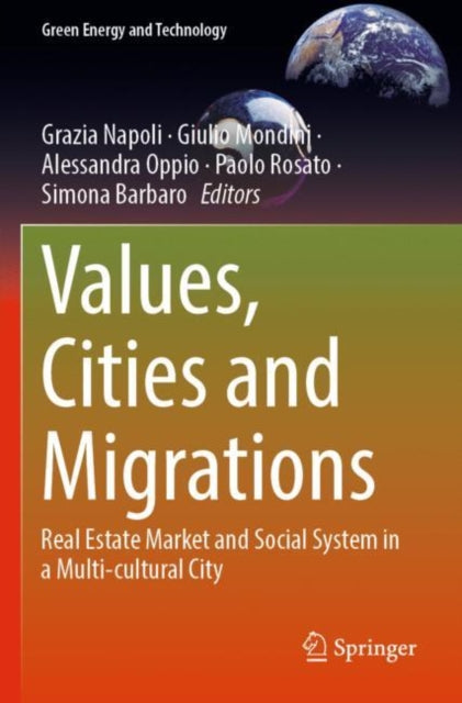 Values, Cities and Migrations: Real Estate Market and Social System in a Multi-cultural City