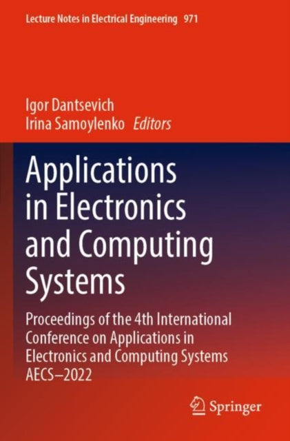 Applications in Electronics and Computing Systems: Proceedings of the 4th International Conference on Applications in Electronics and Computing Systems AECS–2022